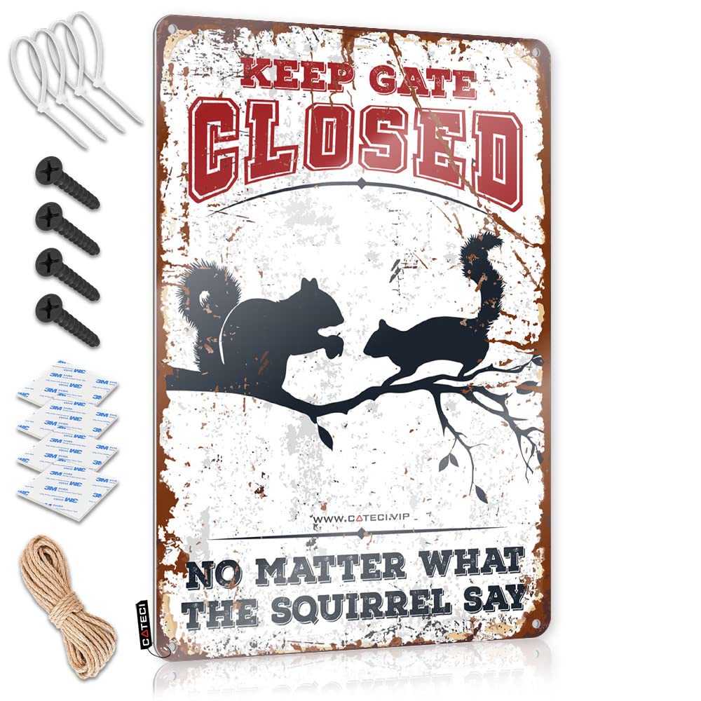 IBWNBBUSN Bedroom Door Sign Keep Gate Closed No Matter What The Squirrel Say Tin Sign Funny Man Cave Signs Sign For Bedroom Door(30X40CM)