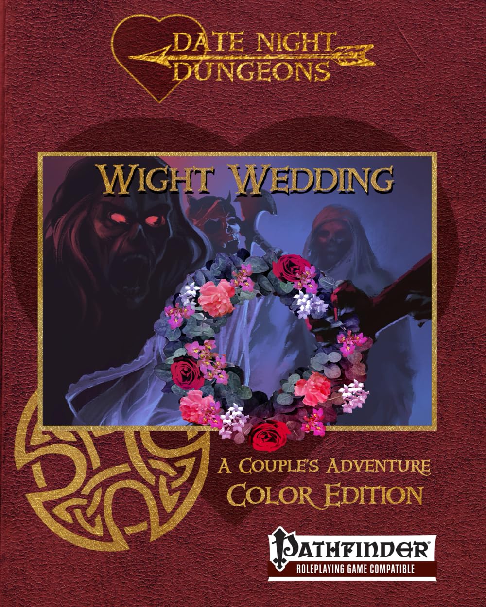 Wight Wedding: A Couple's Adventure Module: Pathfinder Compatible: Color Edition (Date Night Dungeons)