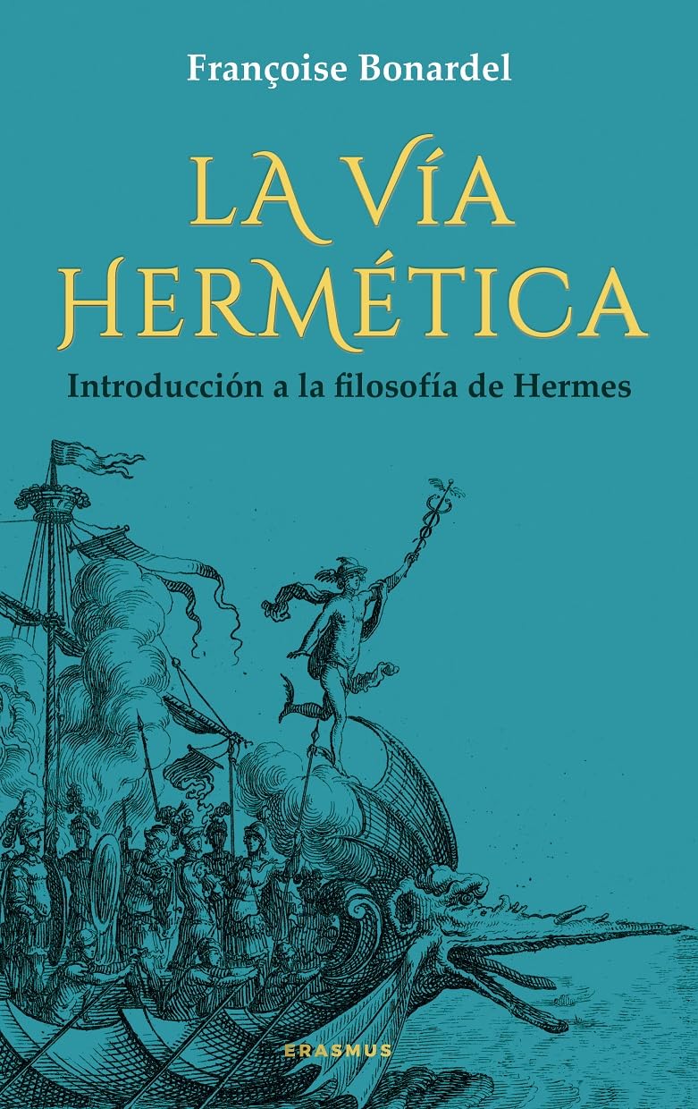 La Via Hermetica: Introducción a La Filosofía De Hermes/ Introduction to the Philosophy of Hermes (Mnemósine)
