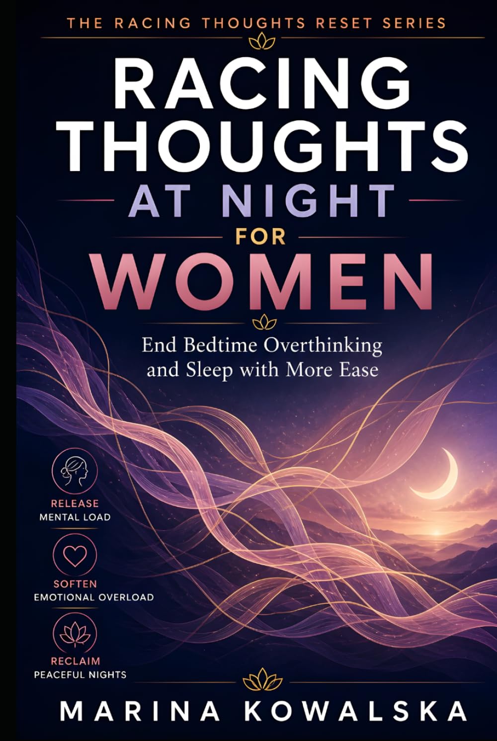 Racing Thoughts at Night for Women: End Bedtime Overthinking and Sleep with More Ease (The Racing Thoughts Reset Series)