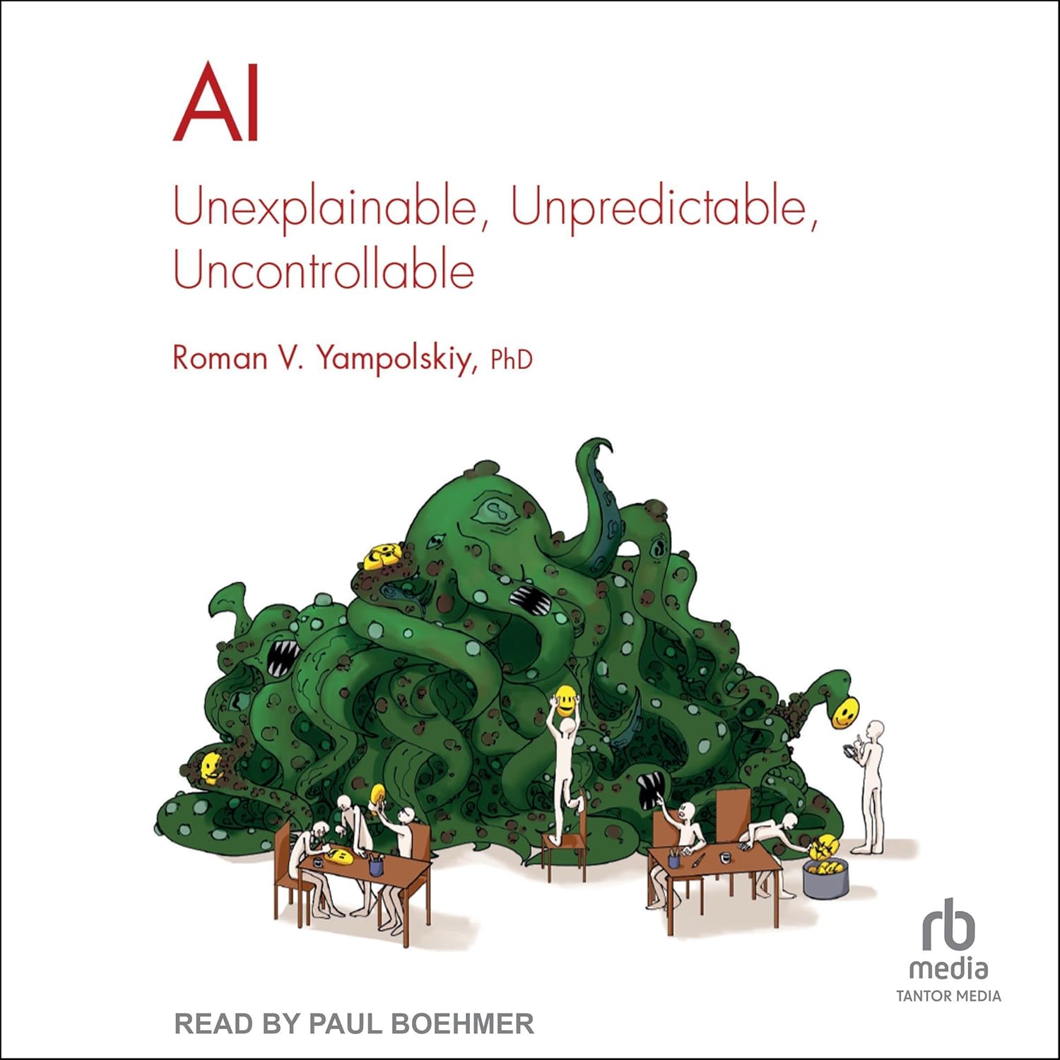 Unexplainable, Unpredictable, Uncontrollable