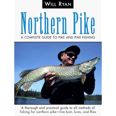 Northern Pike: A Complete Guide to Pike and Pike Fishing
