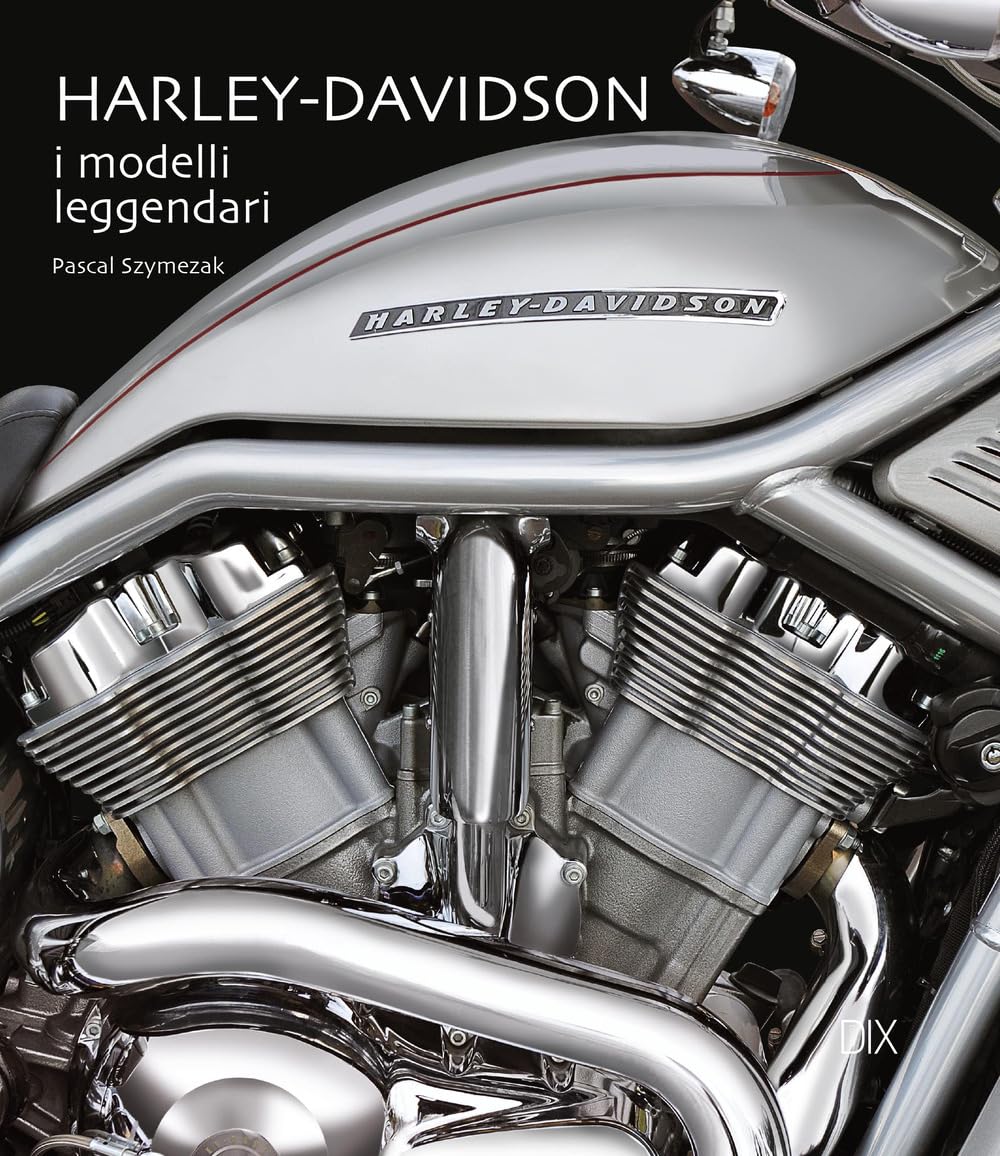 Harley-Davidson. I Modelli Leggendari. Ediz. A Colori - 4