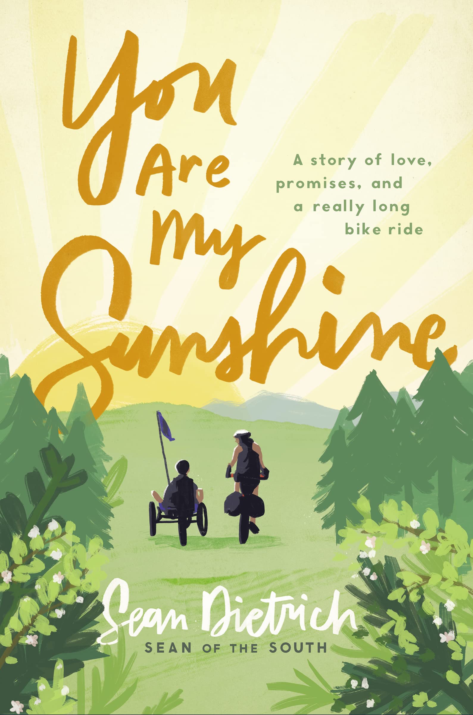 You Are My Sunshine: A Story of Love, Promises, and a Really Long