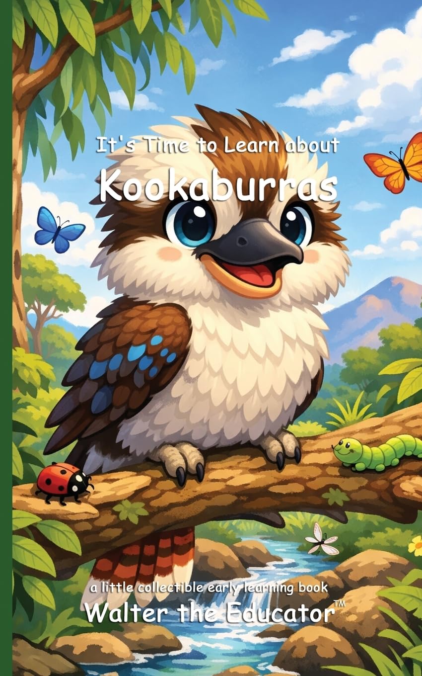 It's Time to Learn about Kookaburras (Walter the Educator's Collectible Early Learning Book)
