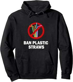 Ban Drinking Straws Ban Plastic Straws Ban Disposable Straws Pullover Hoodie