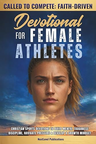Called to Compete: Faith-Driven Devotional for Female Athletes: Christian Sports