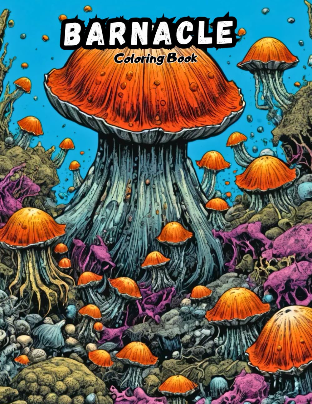 Cute Barnacle Coloring Book: Adorable Sea Critter Designs for Toddlers! (UNDER THE SEA COLORING BOOKS)