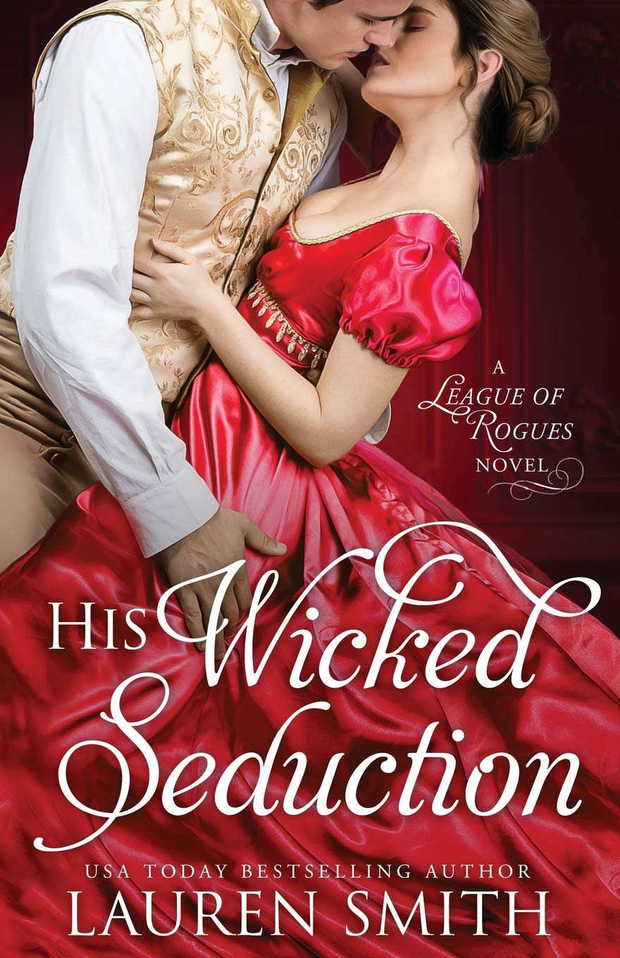 His Wicked Seduction: 2 (The League of Rogues)