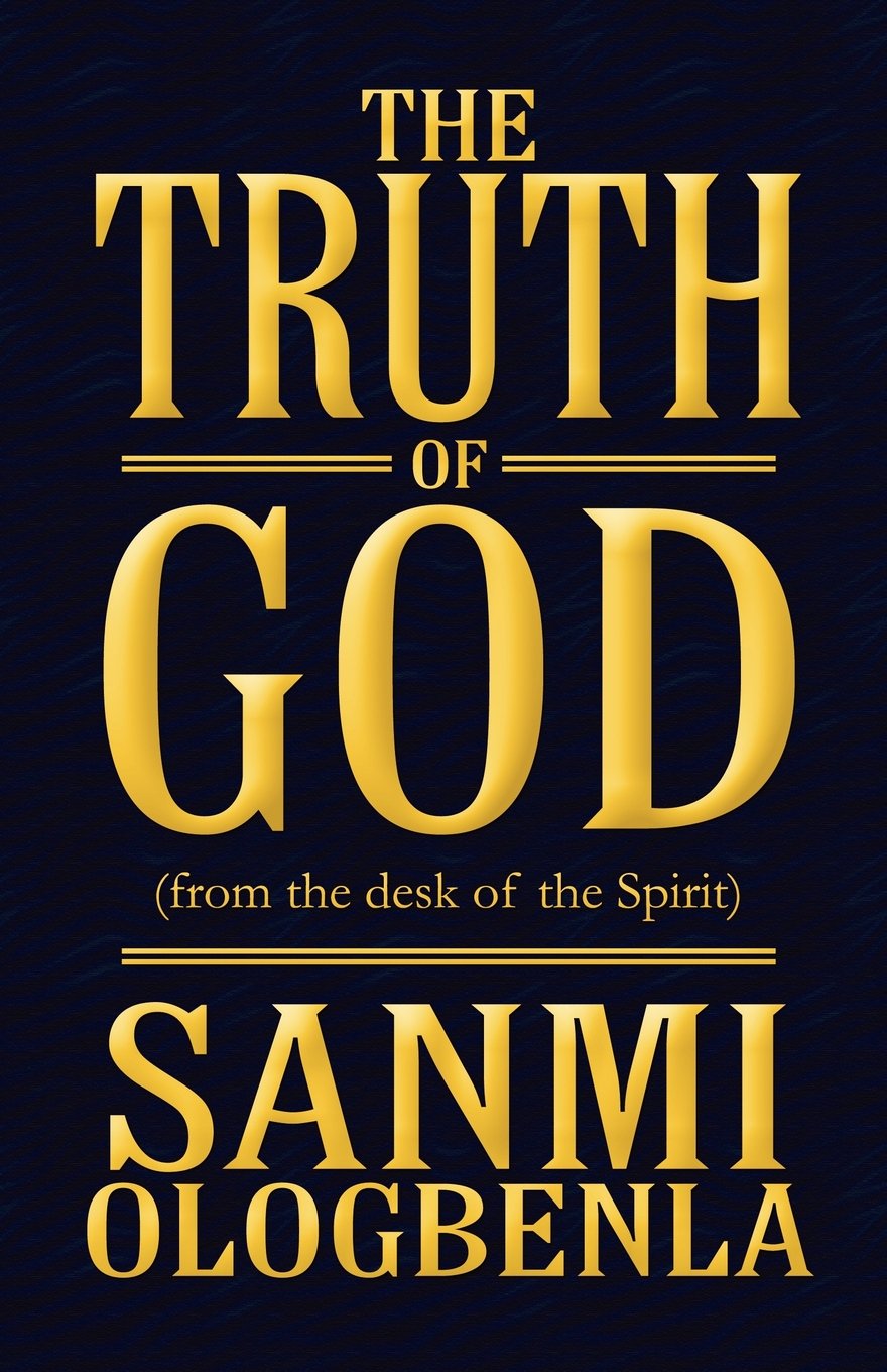 The Truth of God: (From the Desk of the Spirit)
