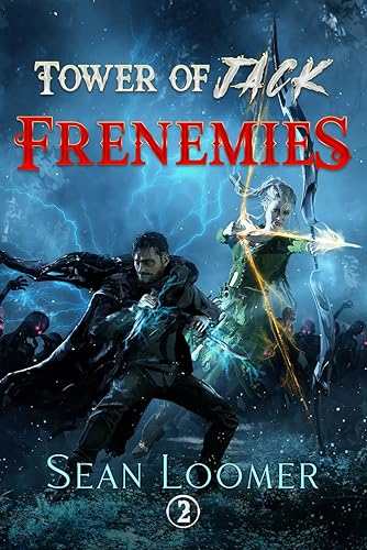 Frenemies: A LitRPG Adventure (Tower of Jack)