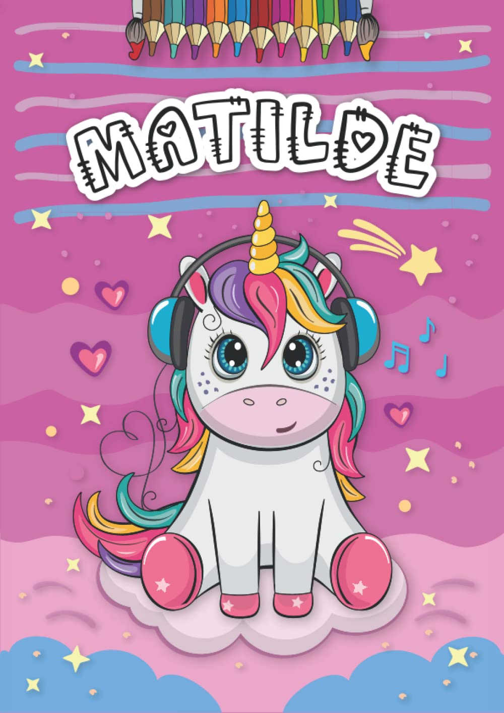 Independently published Matilde: Livre de coloriage personnalisé pour Matilde | Licorne | Cadeau d'anniversaire pour fille ... | 4 à 8 ans | 25 motifs de licorne avec le prénom Matilde, Grand format A4 (21 x 29.7 cm)
