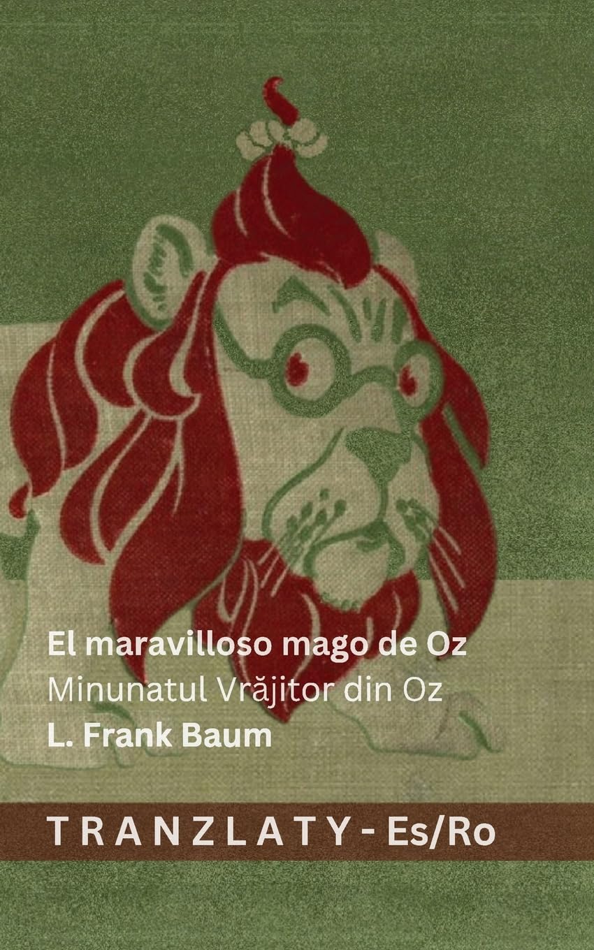 El maravilloso mago de Oz / Minunatul Vrăjitor din Oz: Tranzlaty Español Română