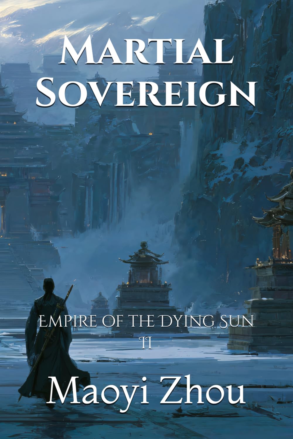 Martial Sovereign: Empire of the Dying Sun II (Path of the Martial Sovereign)