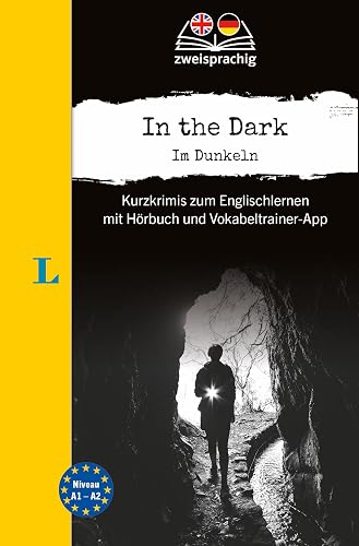 Langenscheidt Krimi zweisprachig Englisch - In the Dark-Im Dunkeln (A1/A2): Kurzkrimis zum Englischlernen mit Hörbuch und Vokabeltrainer-App