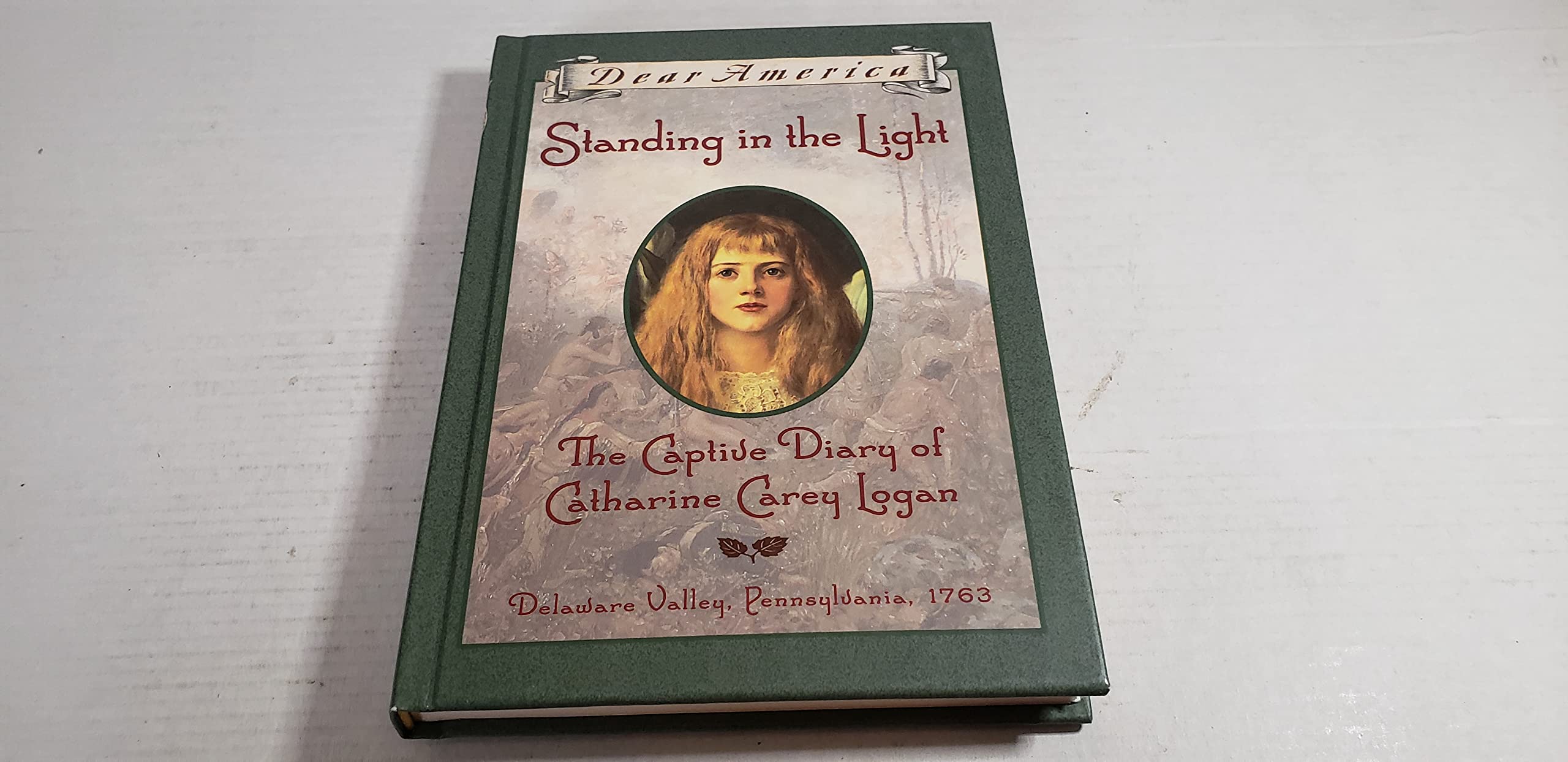 Cover of Standing in the Light: The Captive Diary of Catharine Carey Logan, Delaware Valley, Pennsylvania, 1763