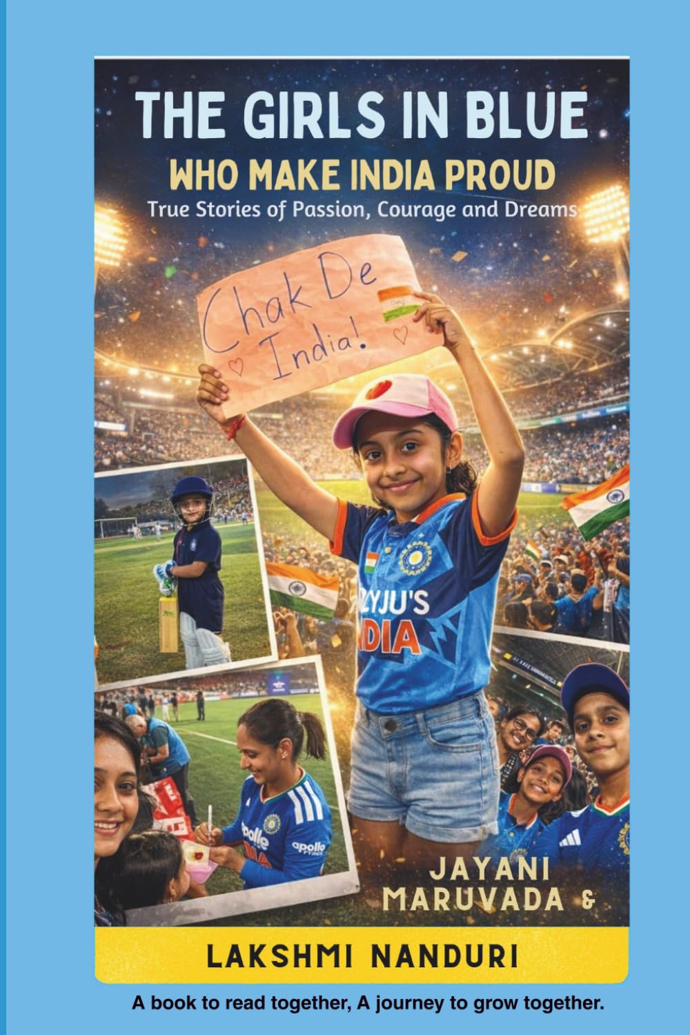 The Girls in Blue Who Make India Proud: True Stories of Passion, Courage and Dreams