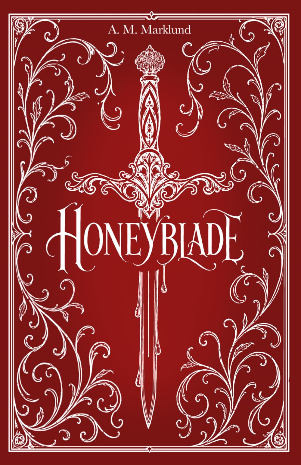 Honeyblade: 1 (The Honeyblade Duology)