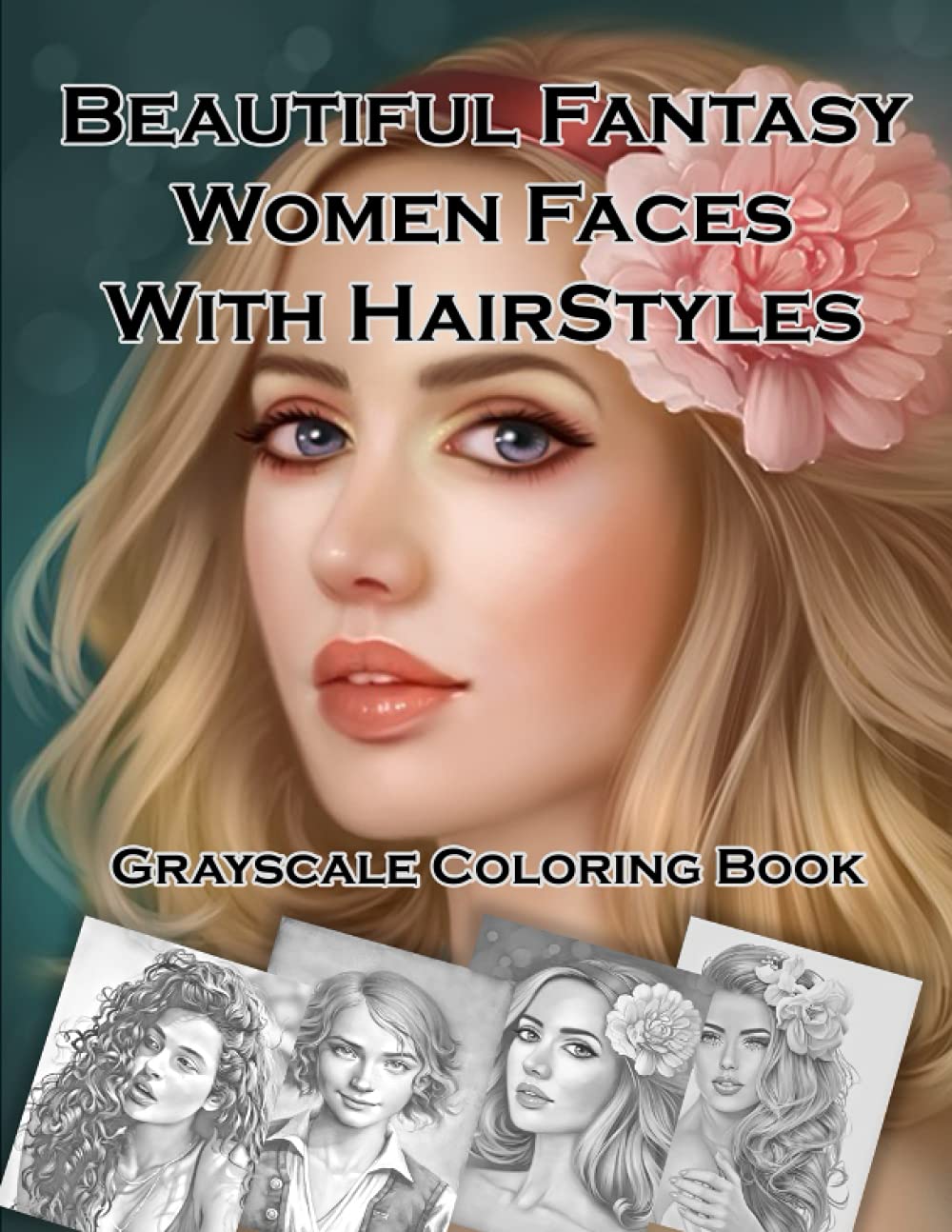 Buy Beautiful Fantasy Women Faces With Hairstyles Grayscale Coloring