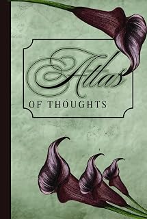 Atlas Of Thoughts - Black Calla Lily: Diary Journal With Decorated Pages