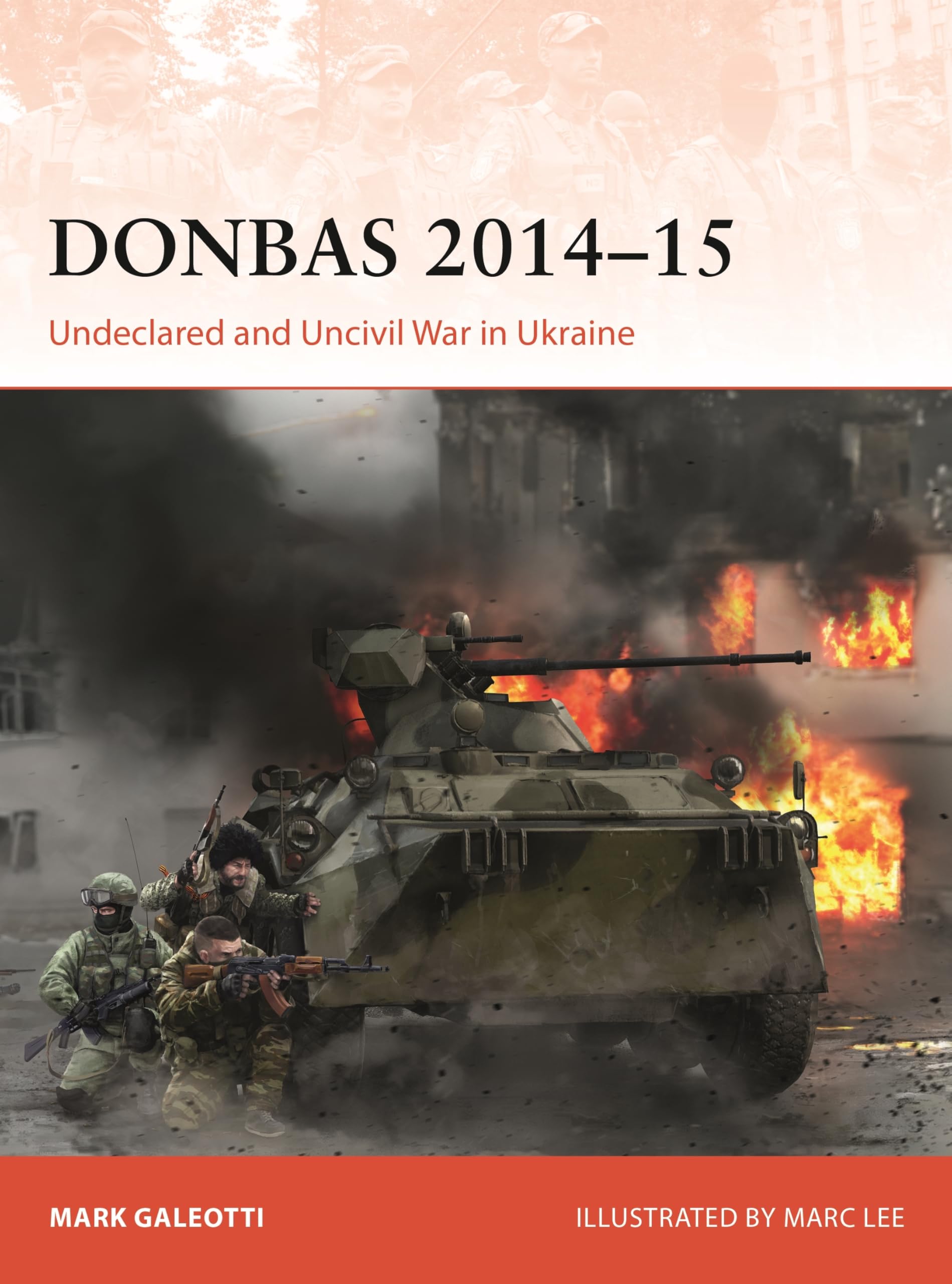 Donbas 2014–15: Undeclared and Uncivil War in Ukraine (Campaign)