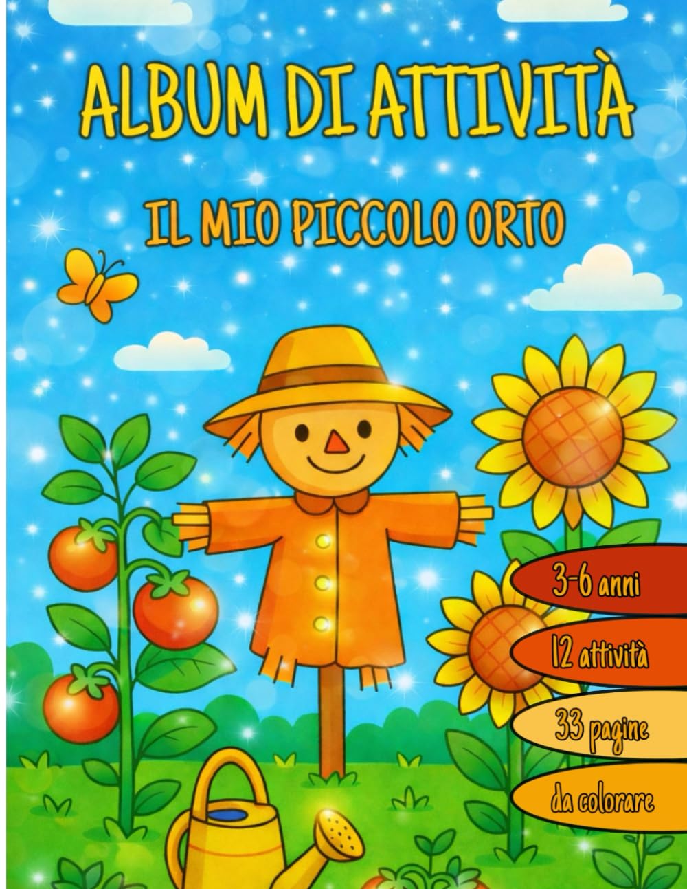 Album di attività, giochi e disegni: Il mio piccolo orto - attività 3-6 anni: Impara la natura giocando: orto, verdure e piccoli animali