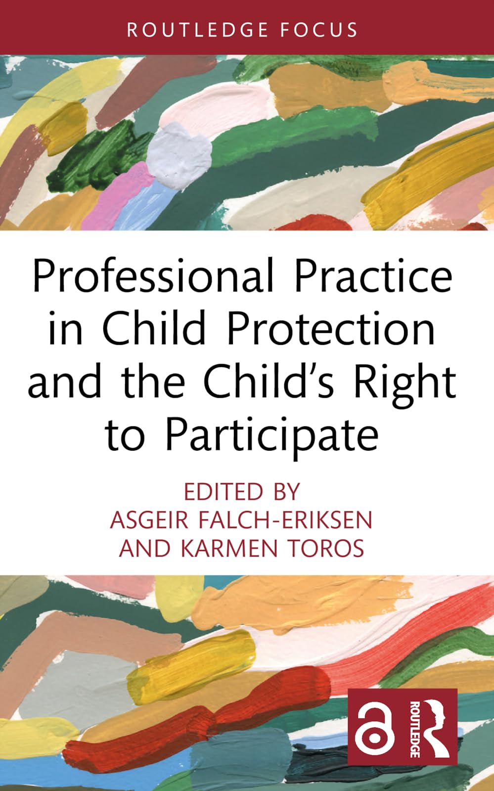 Professional Practice in Child Protection and the Child’s Right to Participate (The Focus On Series)