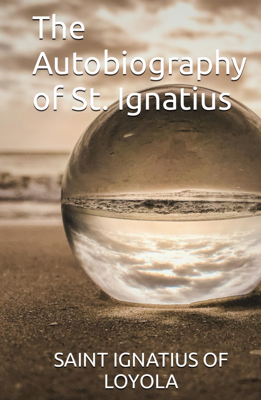 The Autobiography of St. Ignatius