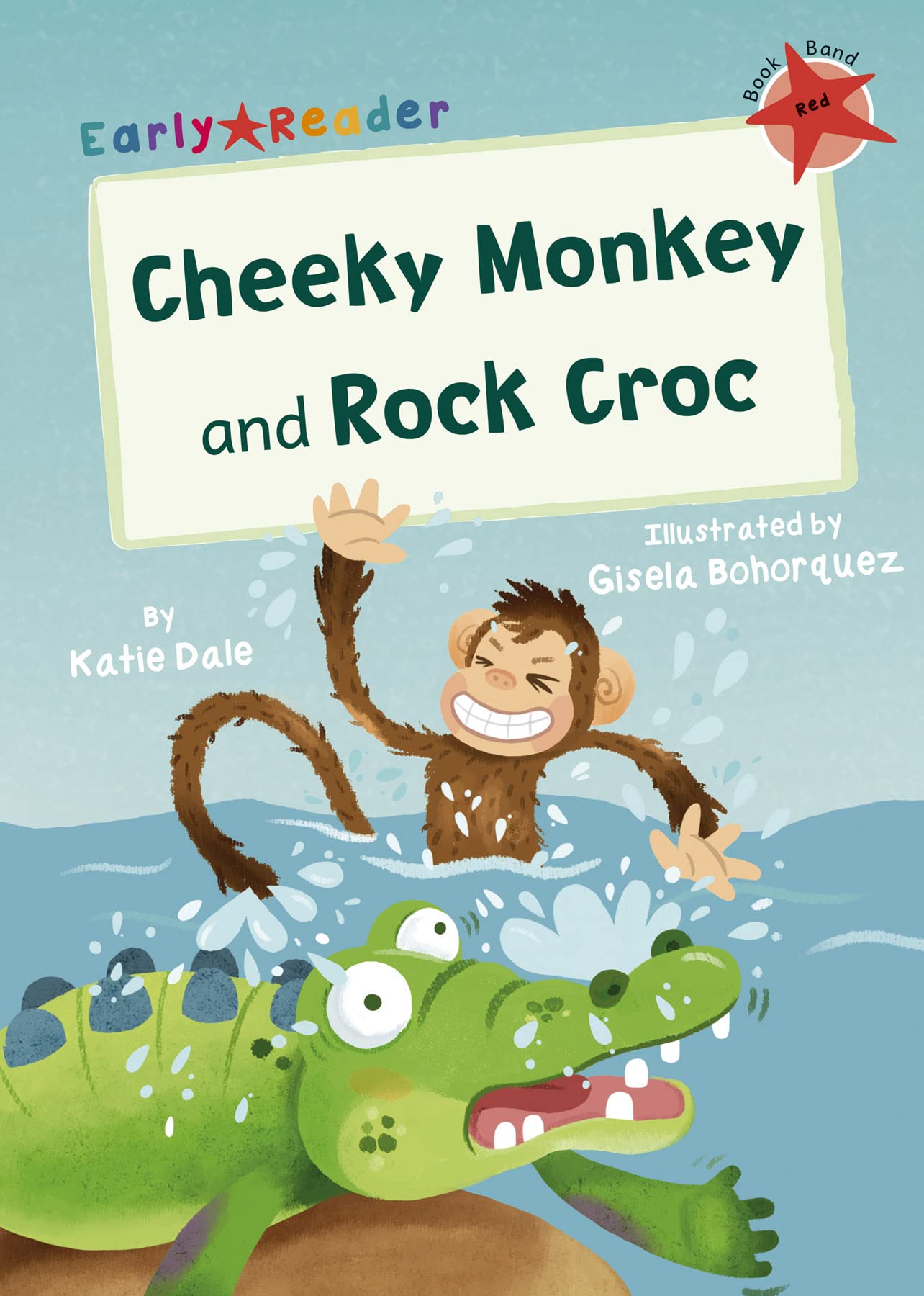 Cheeky Monkey and Rock Croc: (Red Early Reader) (Maverick Early Readers)