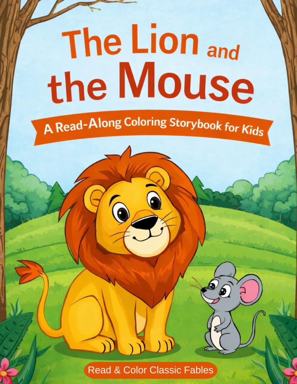 The Lion and the Mouse: A Read-Along Coloring Storybook for Kids Ages 3-6