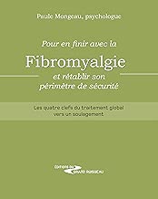 Download Pour en finir avec la fibromyalgie et rétablir son périmètre de sécurité: Les quatre clefs du traitement global vers un soulagement PDF
