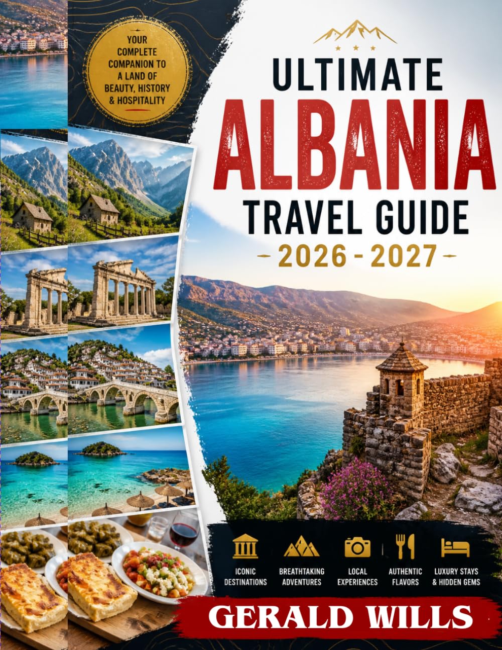 ULTIMATE ALBANIA TRAVEL Guide 2026 - 2027: Insider Secrets to Tirana, Sarandë, Ksamil & the Riviera Coast: Top Destinations, Beaches, Hidden Gems, Smart Itineraries, Local Cuisine & Budget Tips