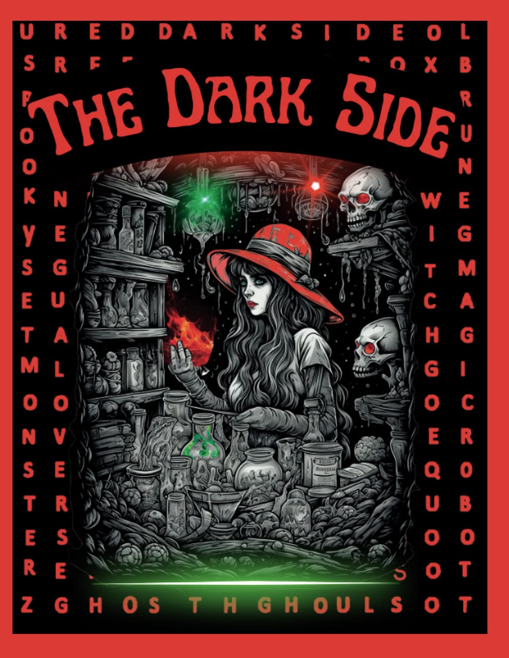 The Dark Side: Explore the Hidden Mysteries of the Paranormal, Supernatural and Unexplained in this Adult Word Search Puzzle Book