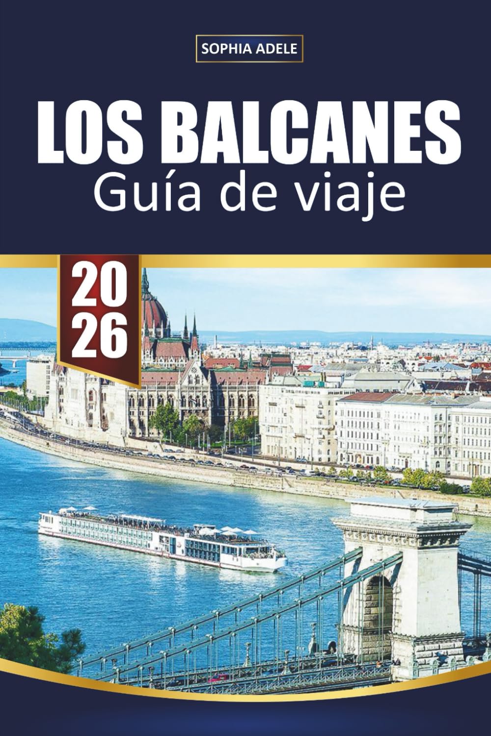GUÍA DE VIAJE LOS BALCANES 2026: Explora 12 países con viajes panorámicos por carretera, joyas ocultas, comida local, playas, islas y experiencias culturales inolvidables