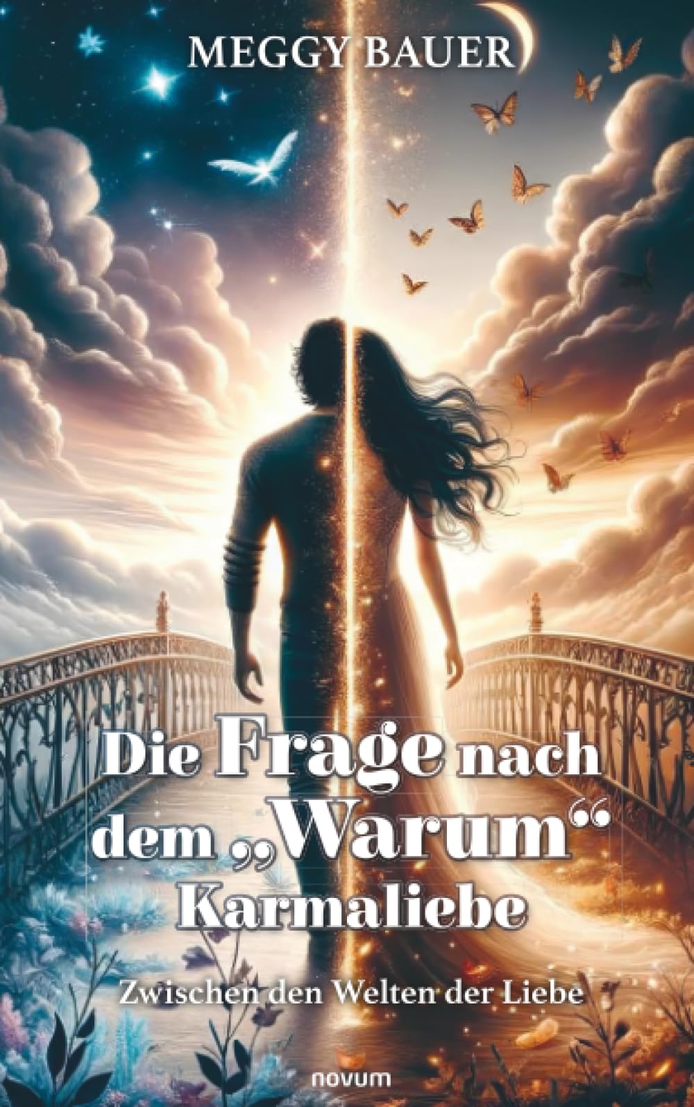 Die Frage nach dem „Warum“ Karmaliebe: Zwischen den Welten der Liebe