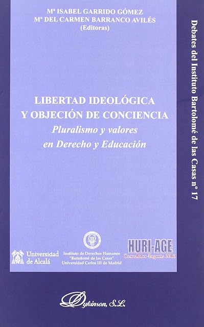 Portada de Libertad ideológica y objeción de conciencia: Pluralismo y valores en derecho y educación