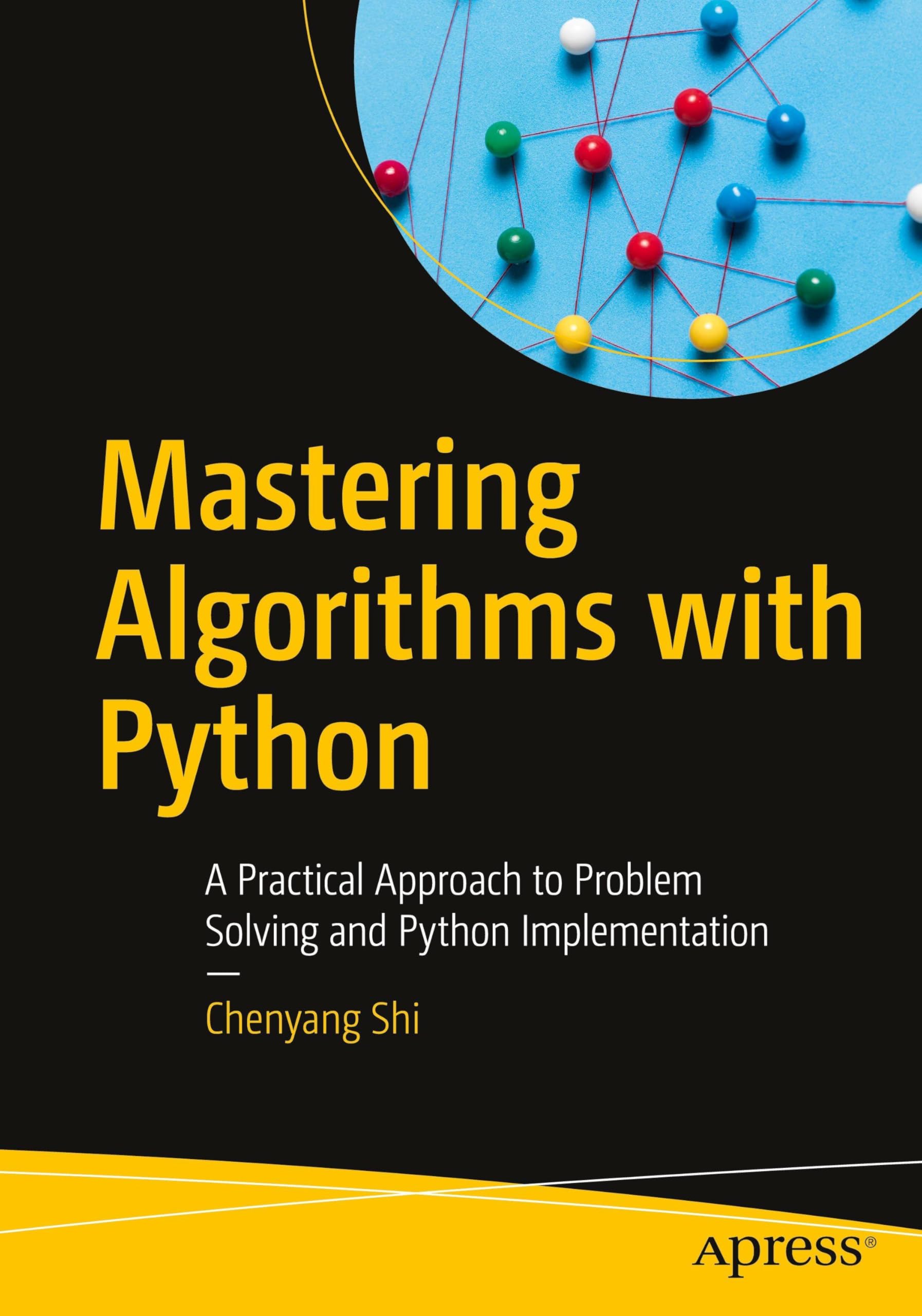 Mastering Algorithms with Python: A Practical Approach to Problem Solving and Python Implementation
