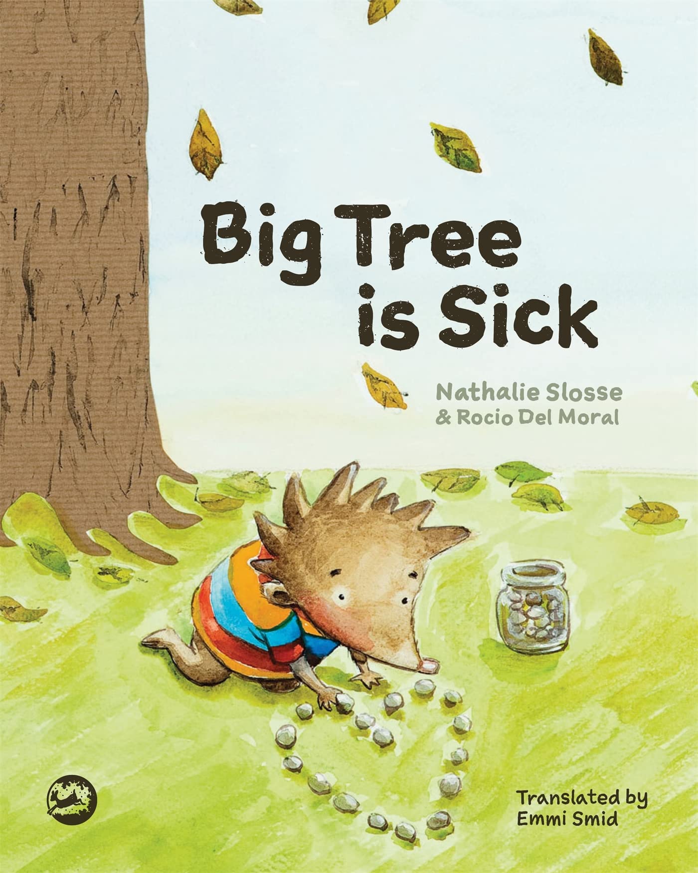 Big Tree is Sick: A Story to Help Children Cope with the Serious Illness of a L