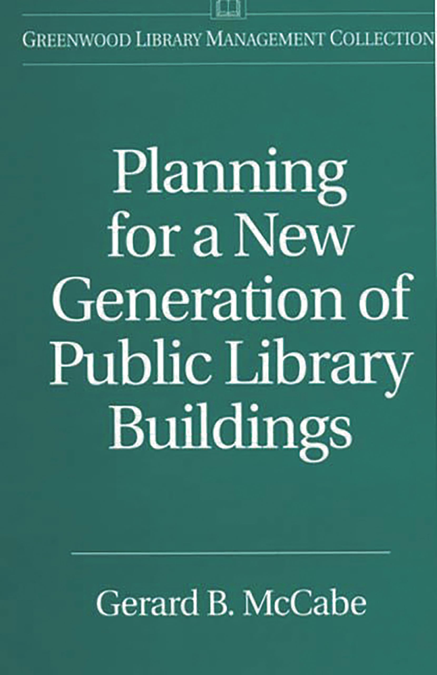 Buy Planning for a New Generation of Public Library Buildings (Libraries Unlimited Library Management Collection) — BookShops.in