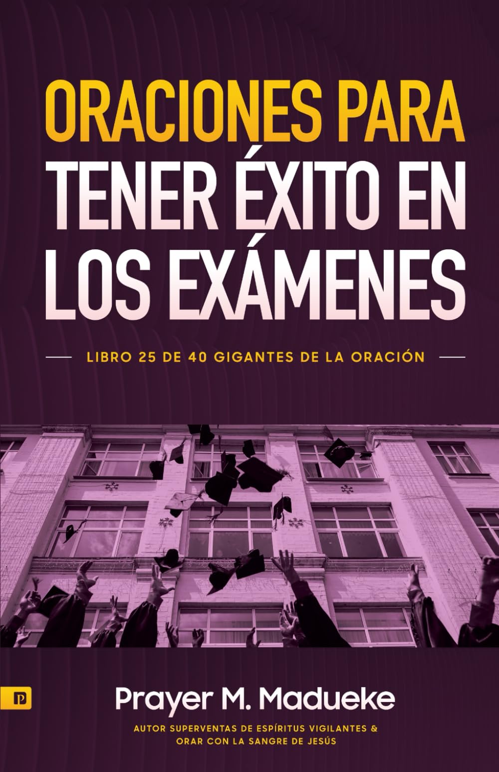 Oraciones Para Tener éXito en Los Exámenes