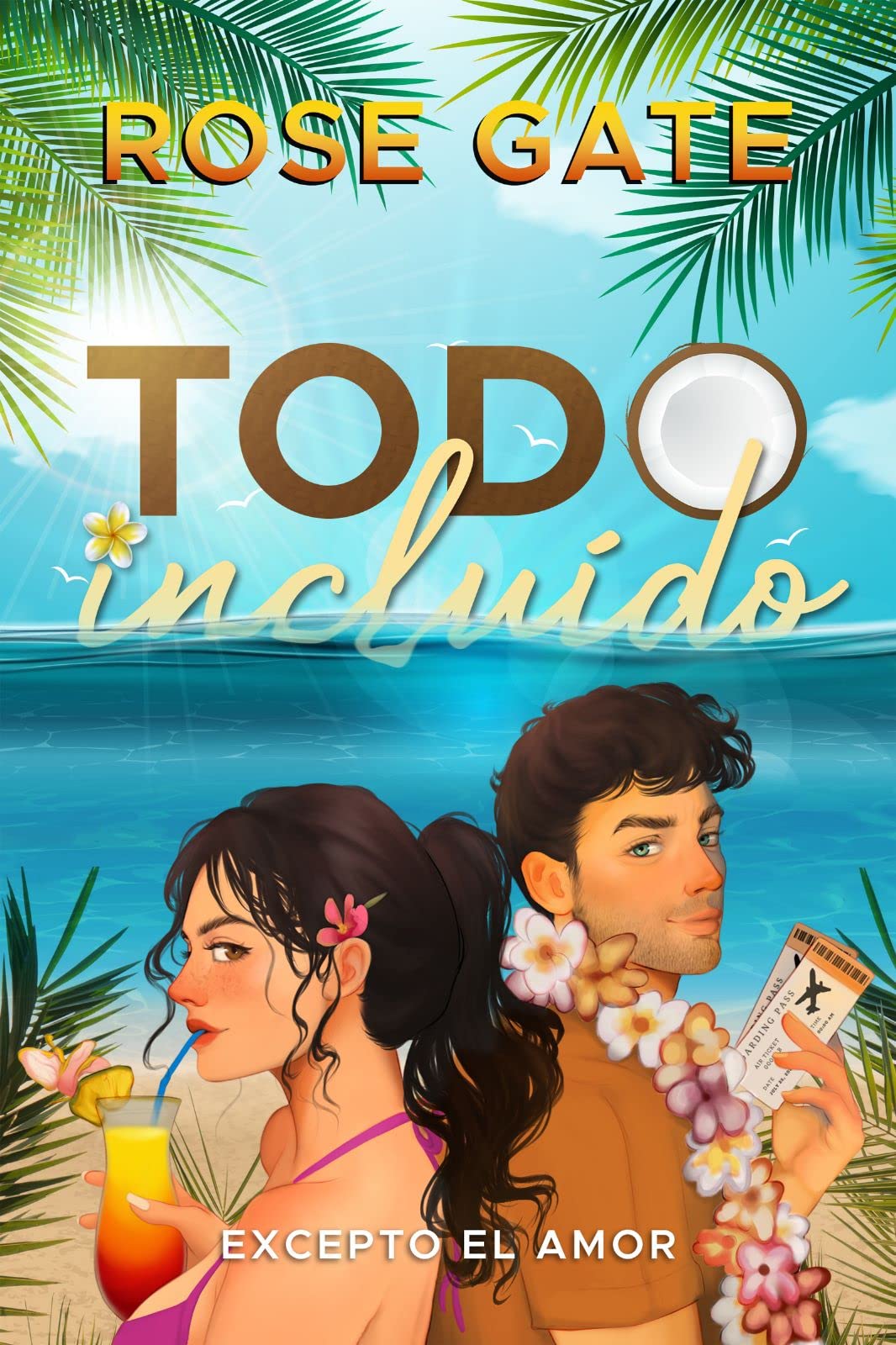 TODO INCLUIDO : Excepto el amor (Spanish Edition)