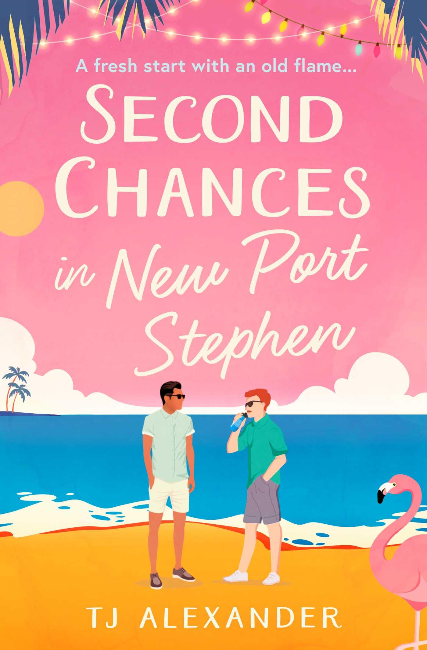 Second Chances in New Port Stephen by TJ Alexander - 9781398531338