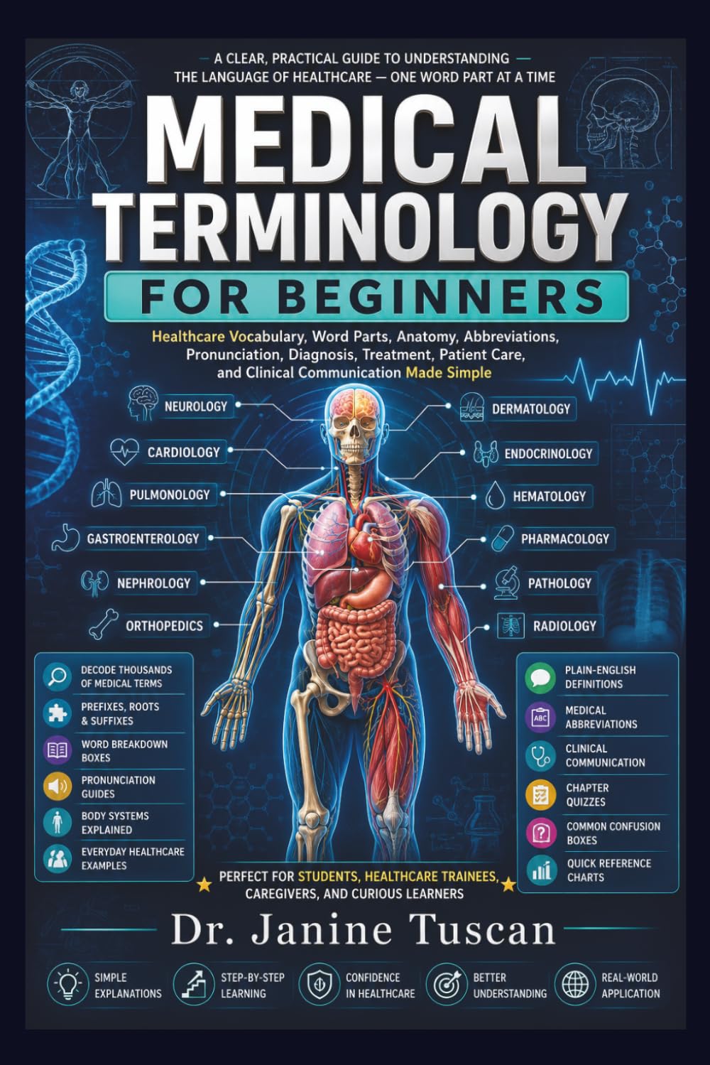 MEDICAL TERMINOLOGY FOR BEGINNERS: Healthcare Vocabulary, Word Parts, Anatomy, Abbreviations, Pronunciation, Diagnosis, Treatment, and Patient Care