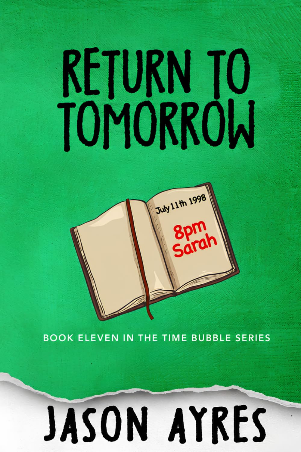 Return To Tomorrow: 11 (The Time Bubble Series)