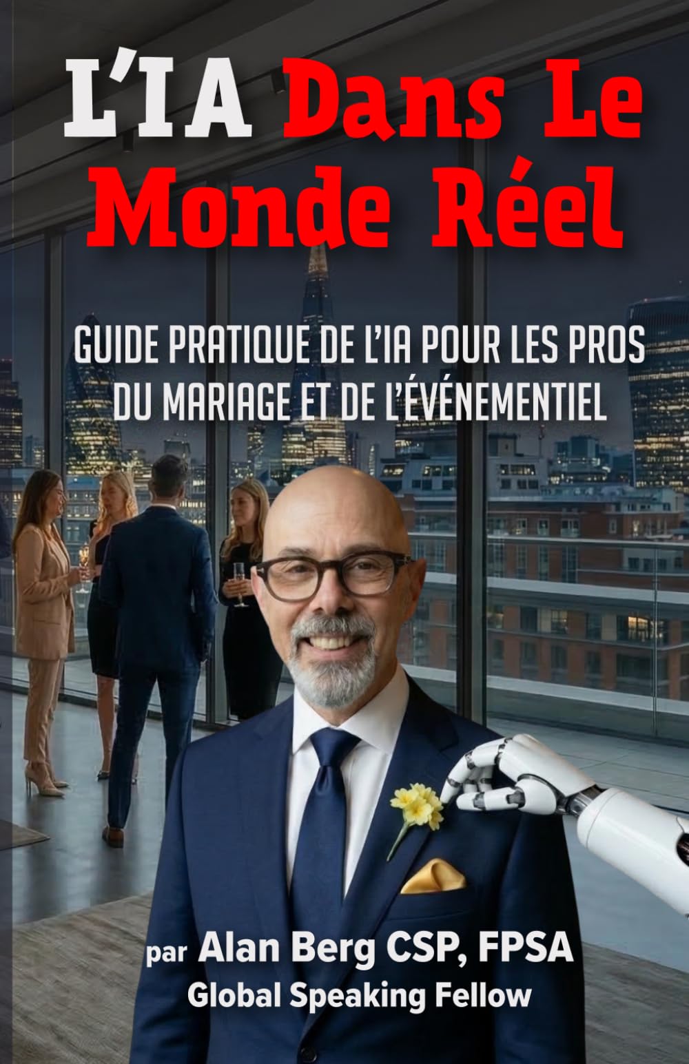 L’IA dans le Monde Réel: Guide pratique de l’IA pour les pros du mariage et de l’événementiel