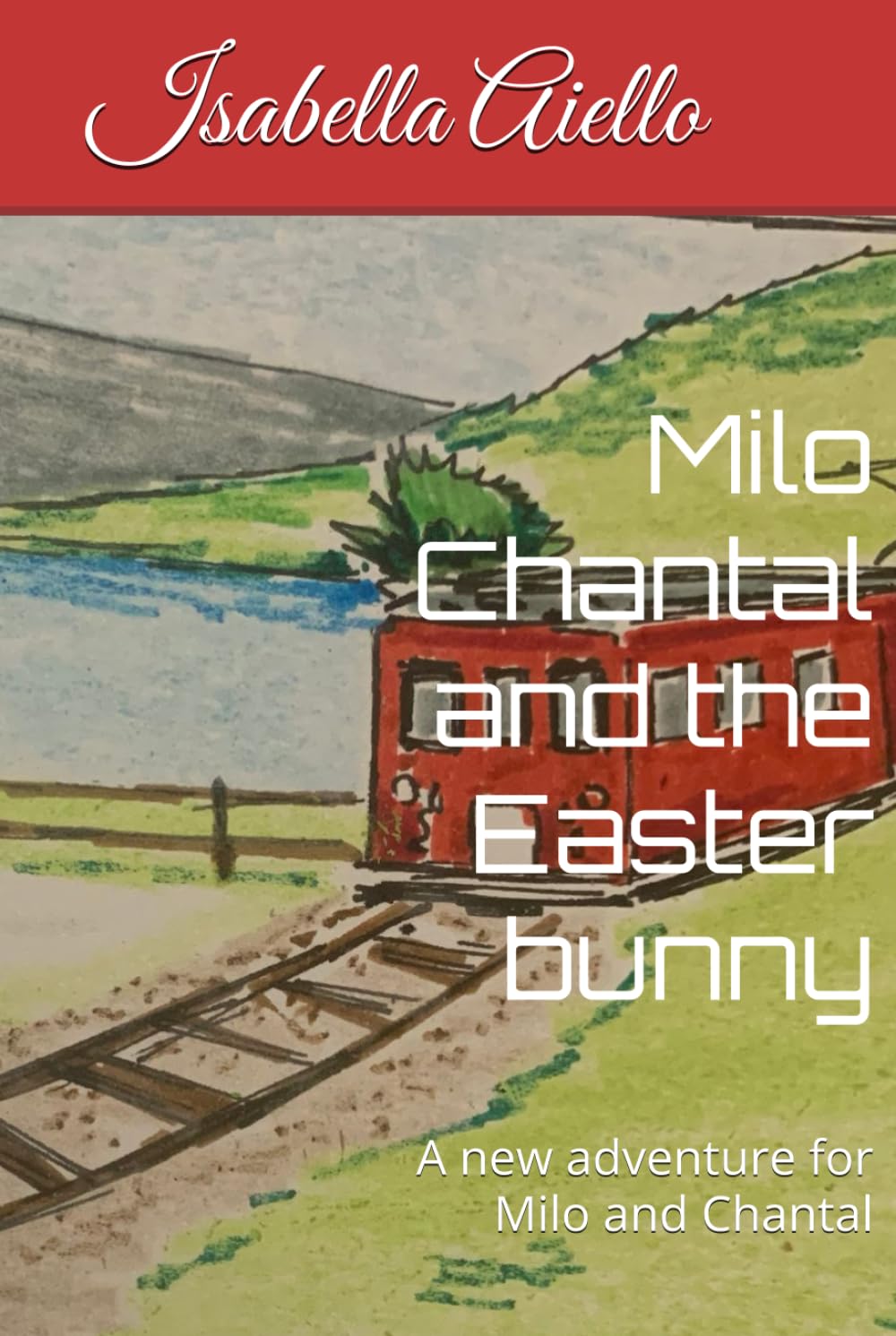 Milo Chantal and the Easter bunny: A new adventure for Milo and Chantal