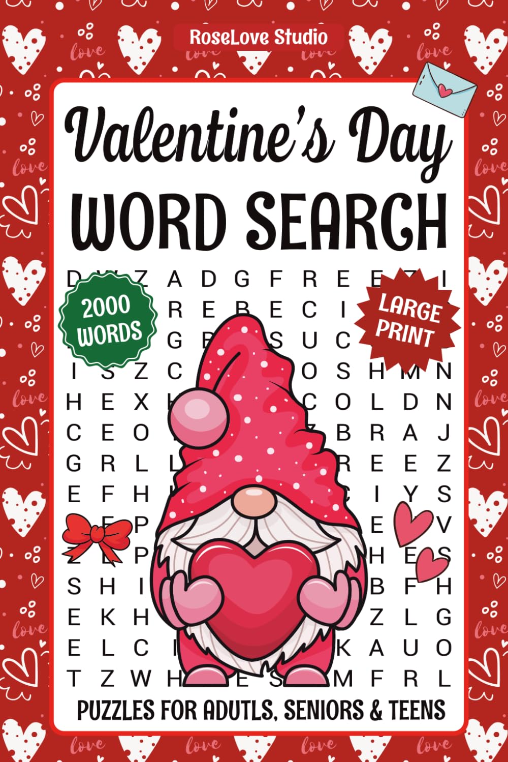 Valentine’s Word Search Puzzles for Adults & Teens: 2000 Love-Themed Words | Romantic Word Find Puzzle Book for Adults, Teens & Seniors with Full Solutions