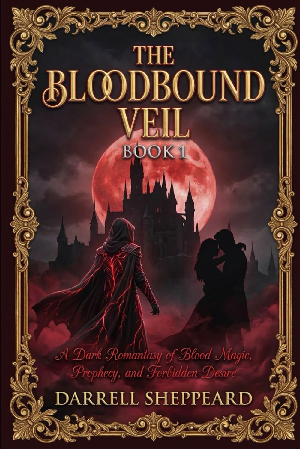 Bloodbound Veil: A Dark Romantasy of Blood Magic, Prophecy, and Forbidden Desire: 1 (The Bloodbound Prophecy)