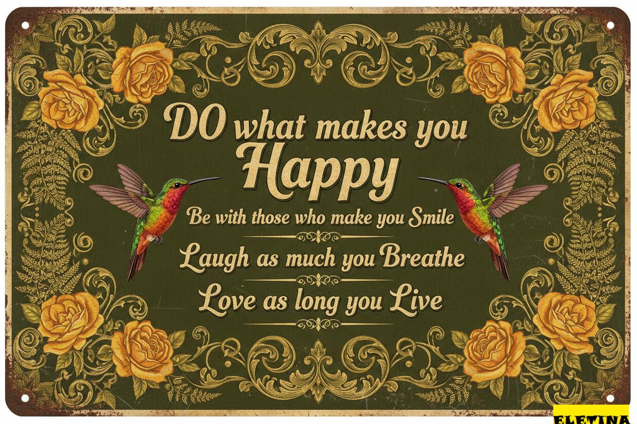 Do What Makes You Happy Hummingbird Tin Sign, 8x12 Decor