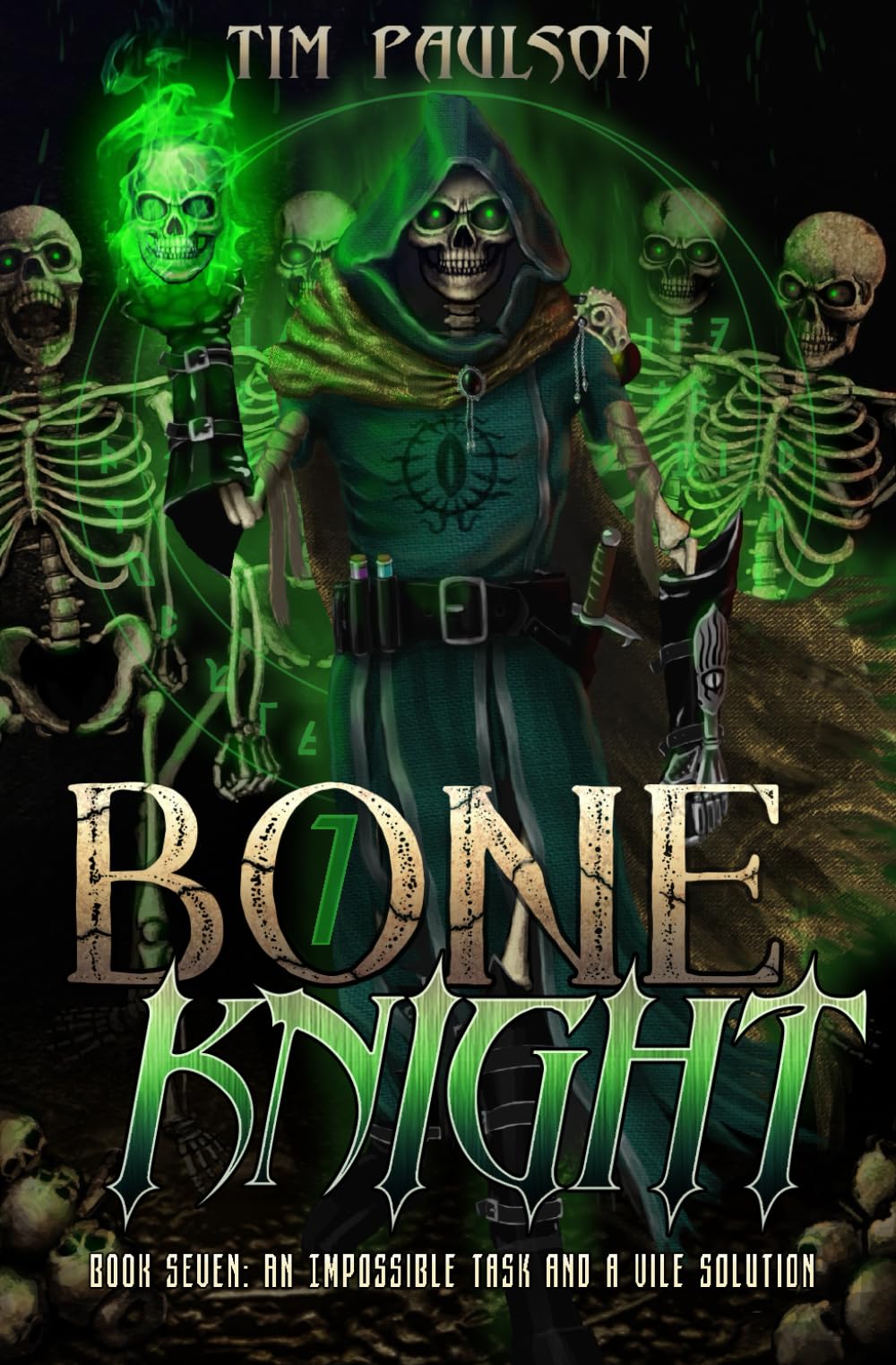 An Impossible Task and A Vile Solution: A LitRPG Fantasy Adventure: 7 (Bone Knight)